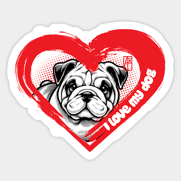 I Love My English Bulldog - Friendly dog - I Love my dog Sticker by ArtProjectShop